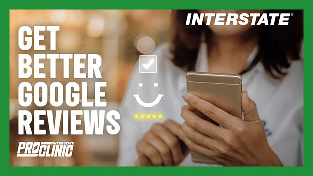 Interstate ProClinic: Get better Google reviews