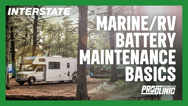 Interstate ProClinic: Marine/RV Battery Maintenance Basics